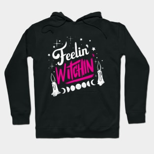 Feelin' Witchin' Hoodie